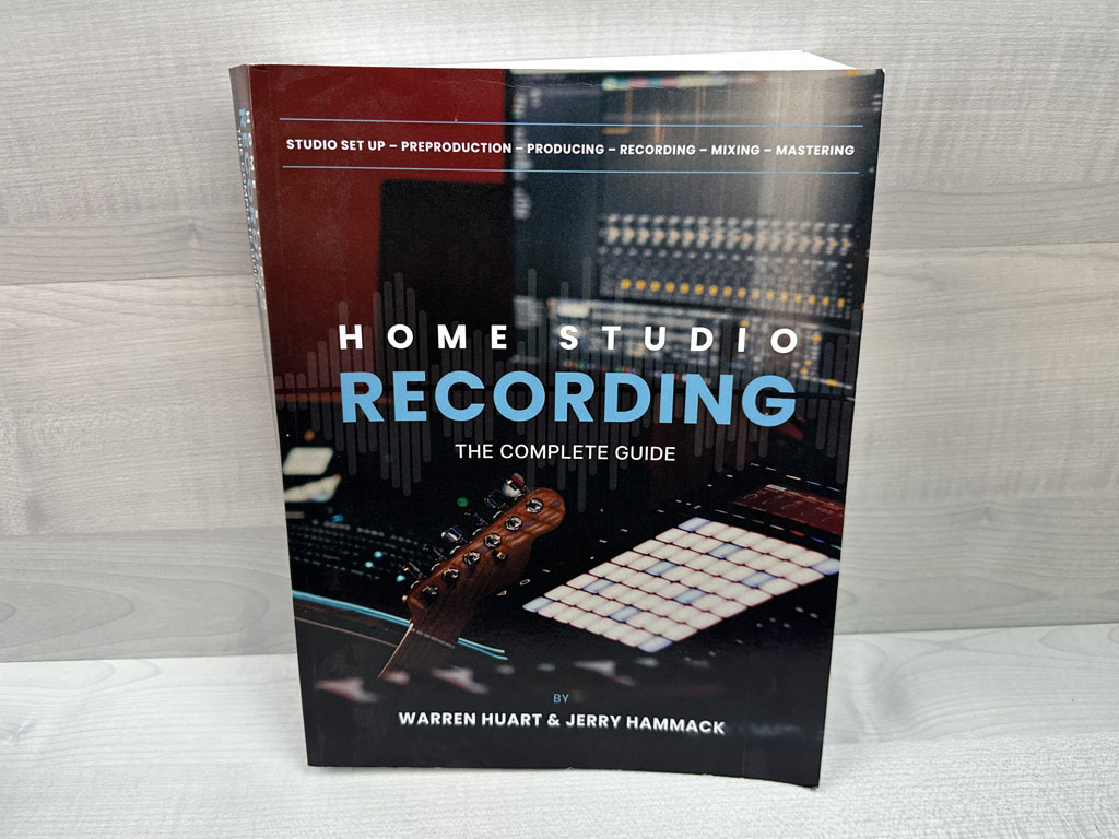 Home studio recording guide book Home Studio Recording: The Complete Guide by Warren Huart & Jerry Hammack